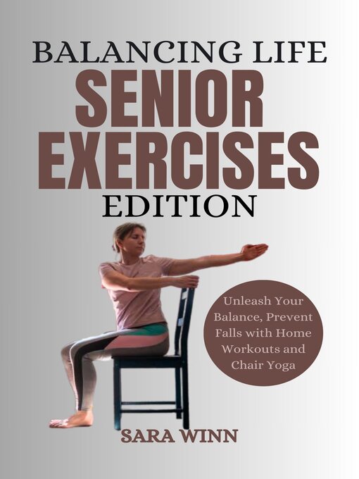 Title details for Balancing Life, Senior Exercises Edition by Sara Winn - Available
